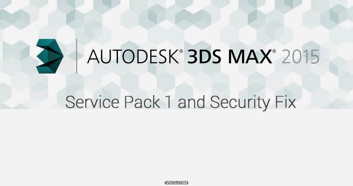 3dsMax 2015 Service Pack 1 and Security Fix.jpg